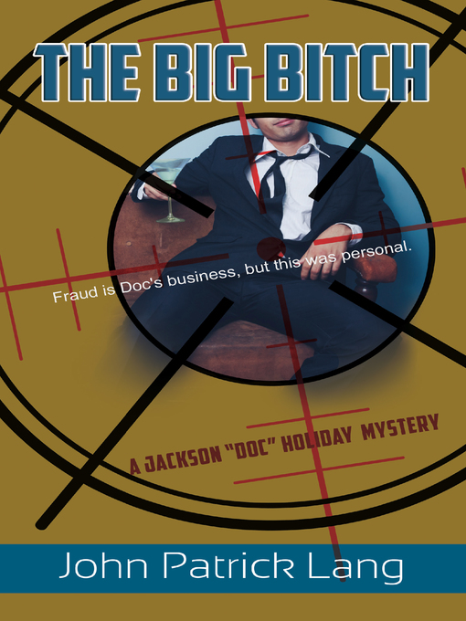 Title details for The Big Bitch by John Patrick Lang - Available